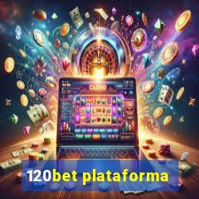 120bet plataforma